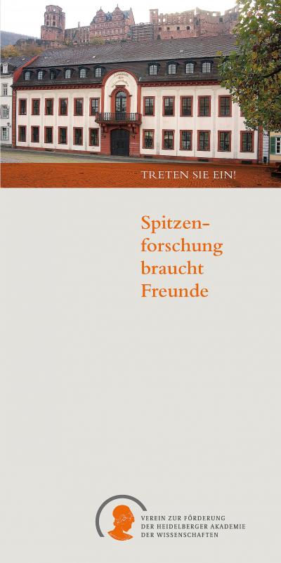 Vorderseite des Flyers des Fördervereins. Im oberen Drittel ein Foto mit der Frontansicht des Akademeigebäudes und der darüberliegenden Burgruine des Heidelberger Schlosses. Darunter ein orangener Streifen mit weißer Aufschrift "Treten Sie ein!" die untere Hälfte des Flyers ist grau, auf der rechten Seite steht in orange "Spitzenforschung braucht Freunde". Unten rechts das Logo der HAdW in orange